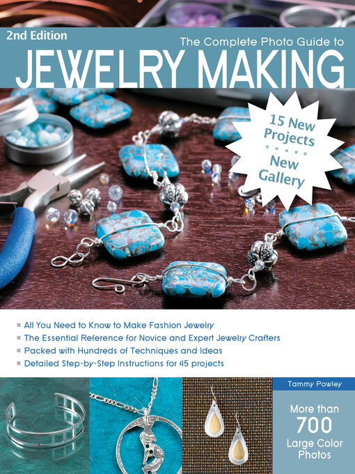 Title details for The Complete Photo Guide to Jewelry Making, Revised and Updated: More than 700 Large Format Color Photos by Tammy Powley - Wait list